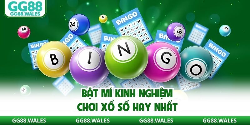 Bật mí kinh nghiệm chơi xổ số hay nhất